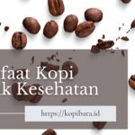 8 Manfaat Kopi untuk Kesehatan Nikmatnya Sebuah Minuman yang Menghidupkan