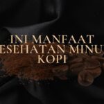 Ini Manfaat Kesehatan Minum Kopi